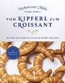 Barbara van Melle; Pierre Reboul; Inge Prader / Vom Kipferl zum Croissant