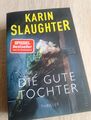 Die gute Tochter von Karin Slaughter (2018, Taschenbuch)