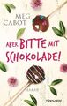 Aber bitte mit Schokolade!: Roman (LIZZIE NICHOLS - eine Frau ist | Taschenbuch 