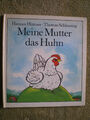 Meine Mutter das Huhn - DDR Kinderbuch - Hannes Hüttner Thomas Schleusing