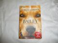 Bailey - Ein Freund fürs Leben - W.Bruce Cameron - Taschenbuch 