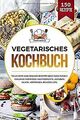 Vegetarisches Kochbuch: 150 leckere und gesunde Rez... | Buch | Zustand sehr gut