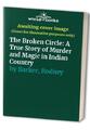 The Broken Circle: A True Story of M..., Barker, Rodney