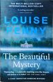 The Beautiful Mystery: (A Chief Inspector Gamache Mystery Book 8) Penny, Louise:
