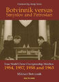 Botvinnik versus Smyslov and Petrosian|Mikhail Botvinnik|Broschiertes Buch