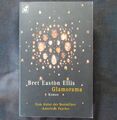 Bret Easton Ellis: GLAMORAMA - Vom Autor von "American Psycho" - TOP-Roman!