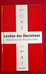 "Lexikon des Überlebens",Handb.f. Krisenzeiten,Karl Leopold v.Lichtenfels,2005