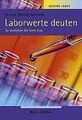 Gesund Leben. Laborwerte deuten. So verstehen Sie ihren ... | Buch | Zustand gut