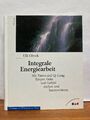 Integrale Energiearbeit : mit Qi Gong und Tantra Körper Ulli Olvedi