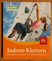 Indoor-Klettern - Das offizielle Lehrbuch zum DAV-Kletterschein