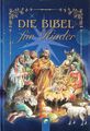 Kinderbibel 'Die Bibel für Kinder' Hardcover Schwager &amp; Steinlein