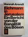 Eichmann in Jerusalem: Ein Bericht von der Banalität des Bösen Buch