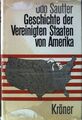 Geschichte der Vereinigten Staaten von Amerika. Kröners Taschenausgabe ; Bd. 443