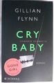 Cry Baby - Scharfe Schnitte von Gillian Flynn (2014, Taschenbuch)