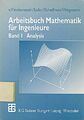 Arbeitsbuch Mathematik für Ingenieure, Bd.1, Analysis: Band I: A