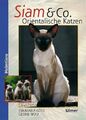 Siam und Co Orientalische Katzen Eva-Maria Götz (u. a.) Buch Heimtiere 96 S.