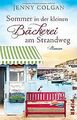 Sommer in der kleinen Bäckerei am Strandweg: Roman (Die ... | Buch | Zustand gut