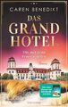 Das Grand Hotel - Die mit dem Feuer spielen, Caren Benedikt