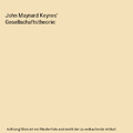 John Maynard Keynes' Gesellschaftstheorie
