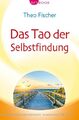 Das Tao der Selbstfindung ~ Theo Fischer ~  9783898455503