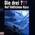 Die drei ??? Die drei Fragezeichen - Folge 115: Auf tödlichem Kurs (CD)