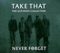 Never Forget - The Ultimate Collection von Take That | CD | Zustand akzeptabel