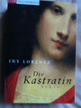 Die Kastratin von Iny Lorentz (2004, Taschenbuch)