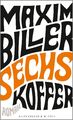 Sechs Koffer | Roman | Maxim Biller | Deutsch | Buch | 198 S. | 2018