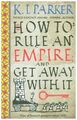 How To Rule An Empire and Get Away With It | Parker, K. J. | Kartoniert