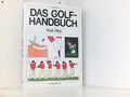 Das Golf Handbuch Hay, Alex: