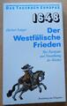 Der Westfälische Frieden 1648 Pax Europaea und Neuordnung des Reiches Tagebuch 