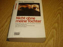 Buch #1670 Betty Mahmoody William Hoffer Nicht ohne meine Tochter Persien 