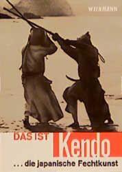 Das ist Kendo | Junzo Sasamori (u. a.) | ...die japanische Fechtkunst | Buch