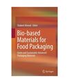Bio-based Materials for Food Packaging: Green and Sustainable Advanced Packaging