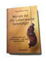 Warum ist die Leberwurst beleidigt?|Herausgegeben:Weidinger, Birgit|Deutsch