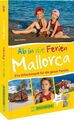 Ab in die Ferien - Mallorca 51 x Urlaubsspaß für die ganze Familie
