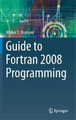 Walter S. Brainerd Guide to Fortran 2008 Programming (Gebundene Ausgabe)