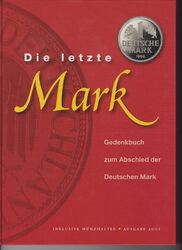 Die letzte Mark Gedenkbuch zum Abschied der Deutschen Mark