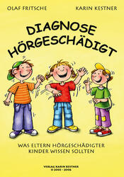 Diagnose Hörgeschädigt | Olaf Fritsche, Karin Kestner | 2006 | deutsch