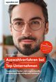 Das Insider-Dossier: Auswahlverfahren bei Top-Unternehmen: Assessment Cente ...