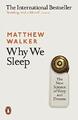 Why We Sleep: The New Science of Sleep and Dreams by Walker, Matthew 0141983760