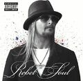 Kid Rock - Rebel Soul