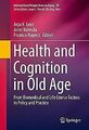 Health and Cognition in Old Age: From Biomedical and Lif... | Buch | Zustand gut