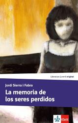 La memoria de los seres perdidos | Lektüre | Jordi Sierra I Fabra | Deutsch