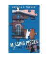Missing Pieces: The Truth, Turner, Brenda S.