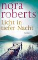 Licht in tiefer Nacht: Roman von Roberts, Nora | Buch | Zustand gut