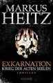 Exkarnation - Krieg der Alten Seelen: Thriller von Heitz... | Buch | Zustand gut