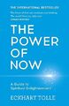 The Power of Now: A Guide to Spiritual Enlightenment by Eckhart Tolle 0340733500