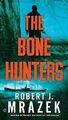 The Bone Hunters von Mrazek, Robert J. | Buch | Zustand sehr gut