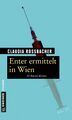 Claudia Rossbacher / Enter ermittelt in Wien9783839218778